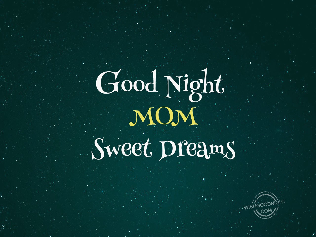 Good Night Mom Sweet Dreams Good Night Pictures