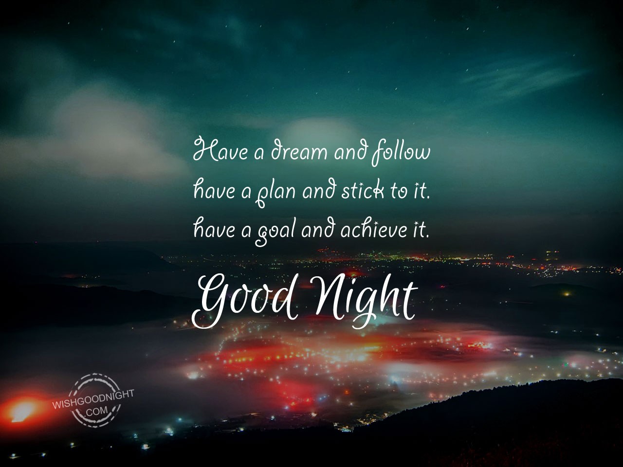Have a dream and follow - Good Night Pictures – WishGoodNight.com