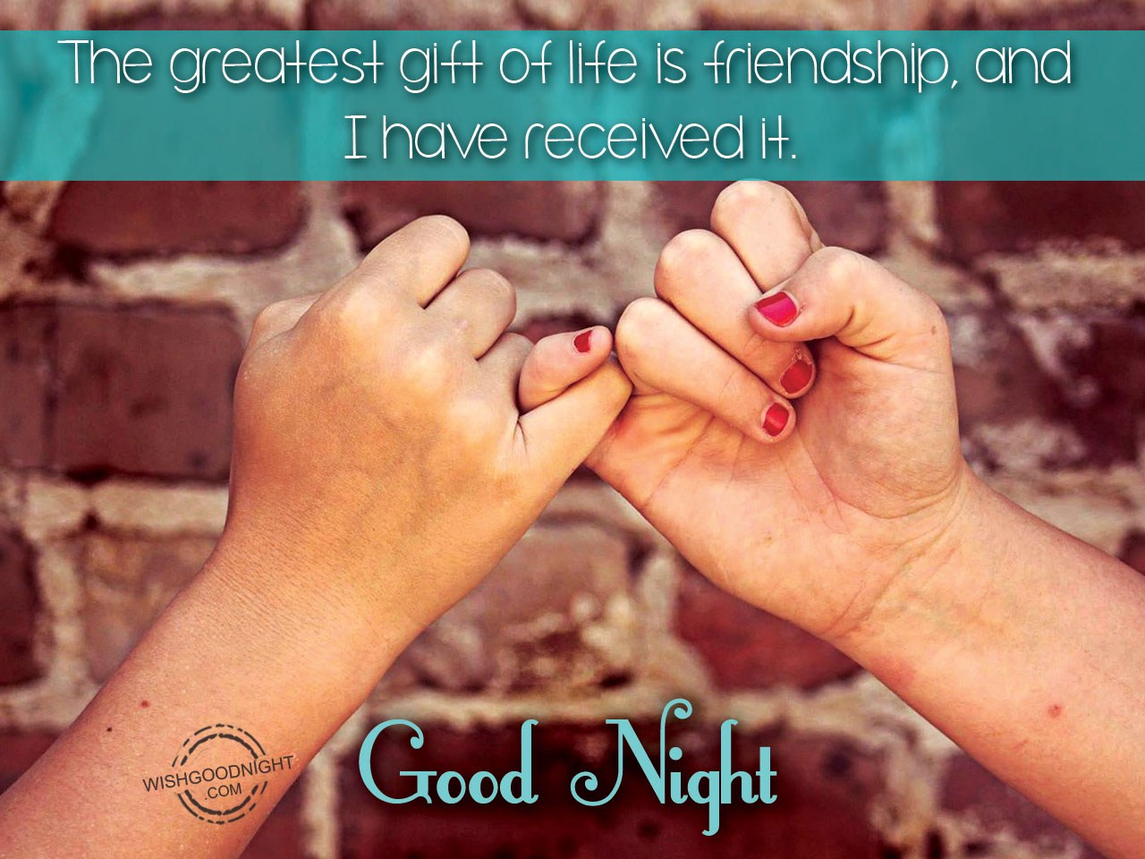 The greatest gift of life is friendship - Good Night Pictures ...