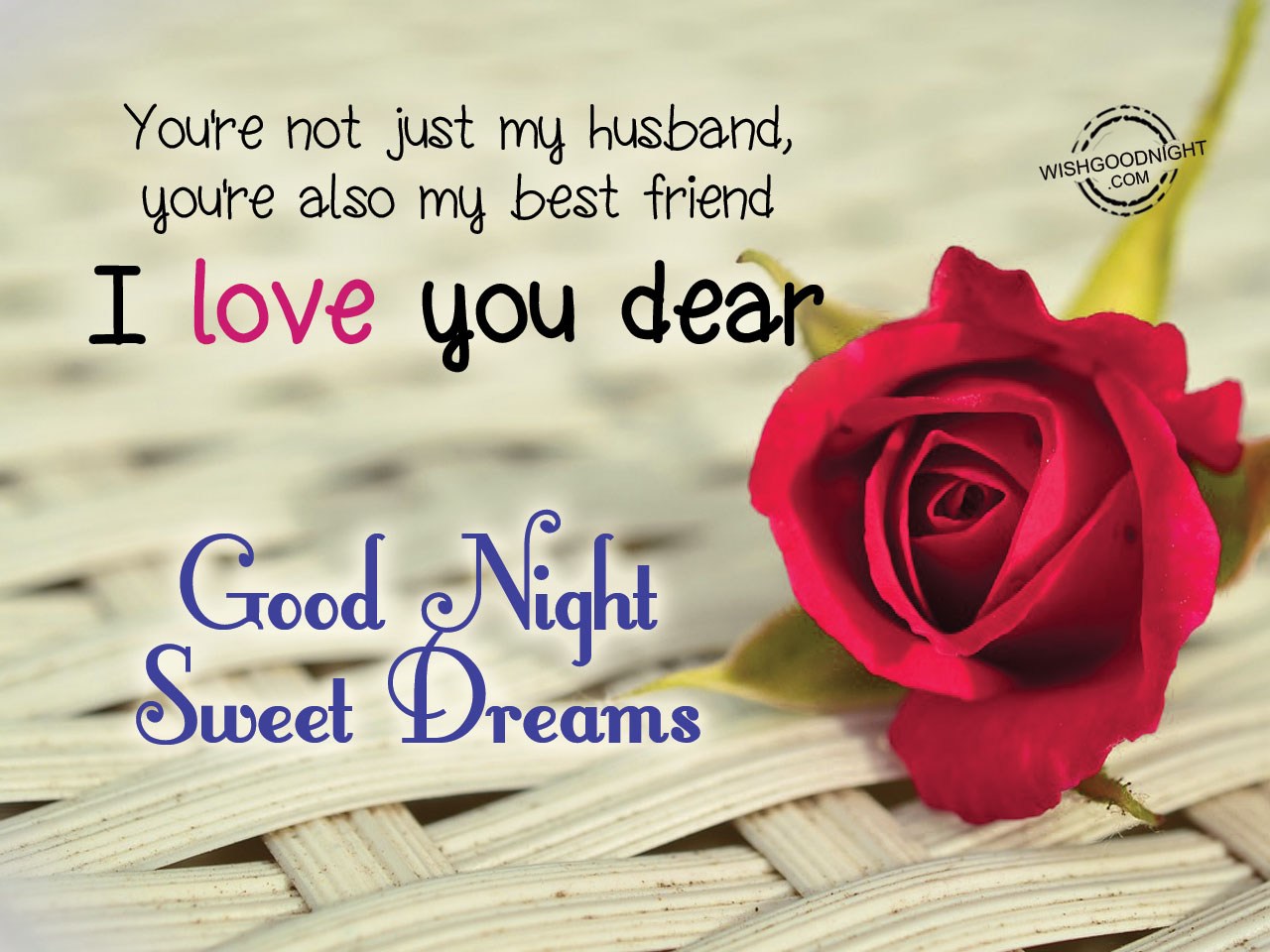 You're not just my husband,you're also my best friend - Good Night ...